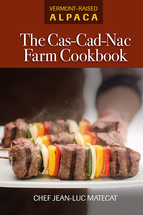 The Cas-Cad-Nac Farm Cookbook by Chef Jean-Luc Matecat - Vermont